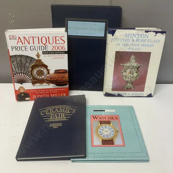 Watches, Minton 1793 - 1850, Collectors Dictionary Of Glass, 2006 DK Antiques Price Guide, Ceramics Fair London 1984